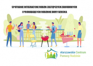 SPOTKANIE INTEGRACYJNE RODZIN ZASTĘPCZYCH ZAWODOWYCH I PROWADZĄCYCH ROZINNE DOMY DZIECKA