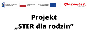 Informacja o projekcie "STER dla rodzin"