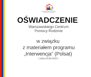 Oświadczenie Warszawskiego Centrum Pomocy Rodzinie