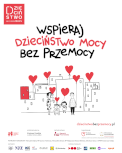 Powiększ obraz: Kampania "DZIECIŃSTWO BEZ PRZEMOCY" - Zdjęcie nr 6